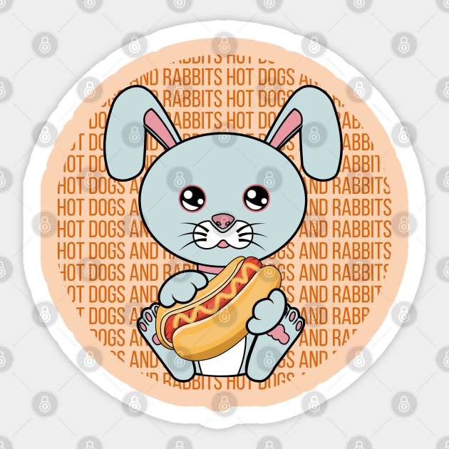 All I Need is hot dogs and rabbits, hot dogs and rabbits, hot dogs and rabbits lover Sticker by JS ARTE